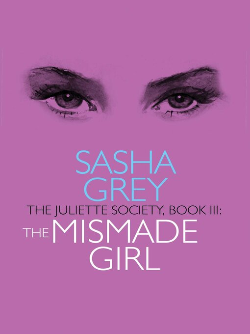 Title details for Juliette Society, Book III by Sasha Grey - Available